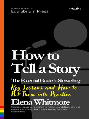 cover image of How to Tell a Story. the Essential Guide to Storytelling